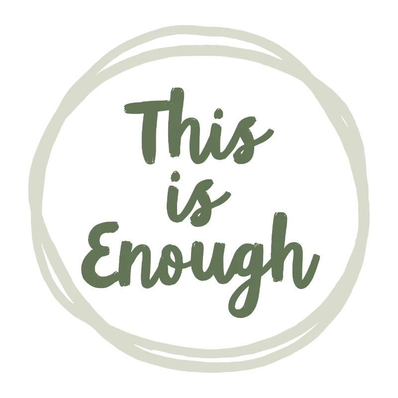 This is Enough Statement for Mindfulness