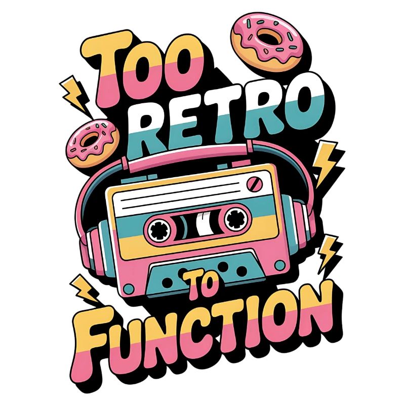 90er Jahre Retro – Too Retro To Function