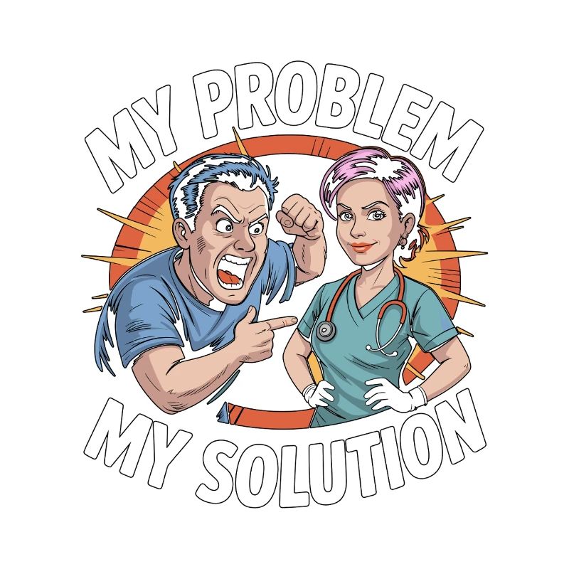 ICU Nurse My Problem My Solution Pictogram Mom Dad
