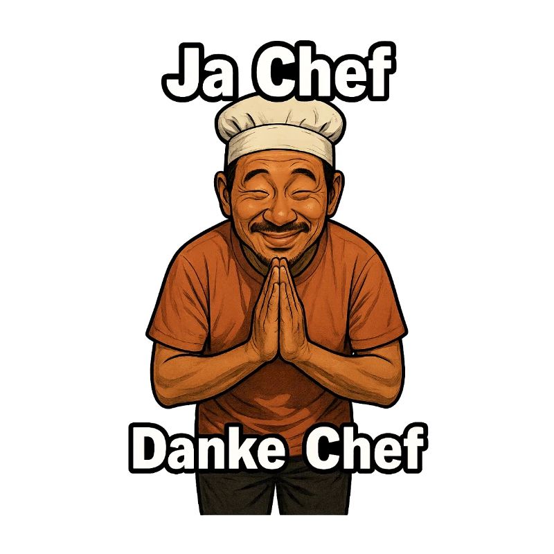 Ja Chef Danke Chef Dankbarer Koch