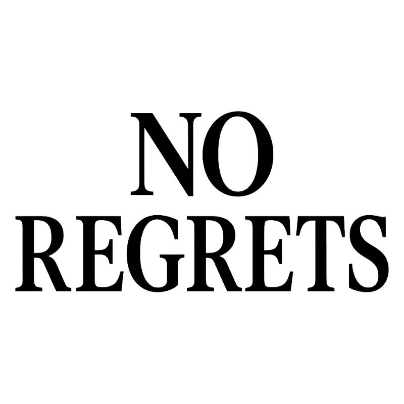 No Regrets