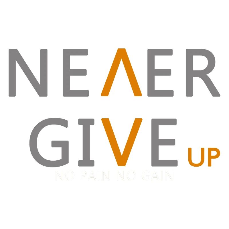 Never give up Incarnez essence de la persévérance