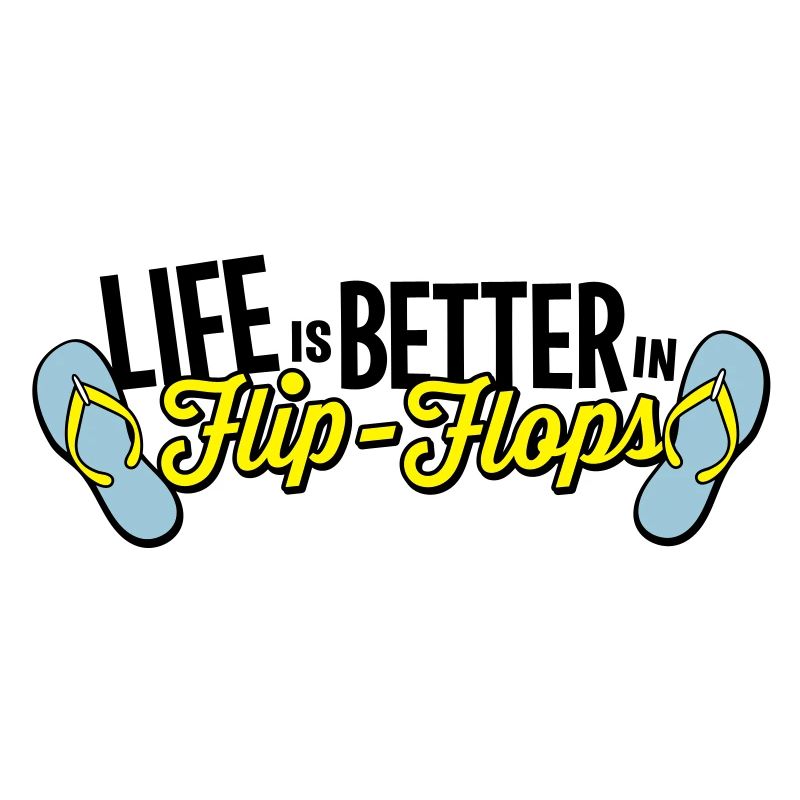 life is better in flop flops - beach sommer party