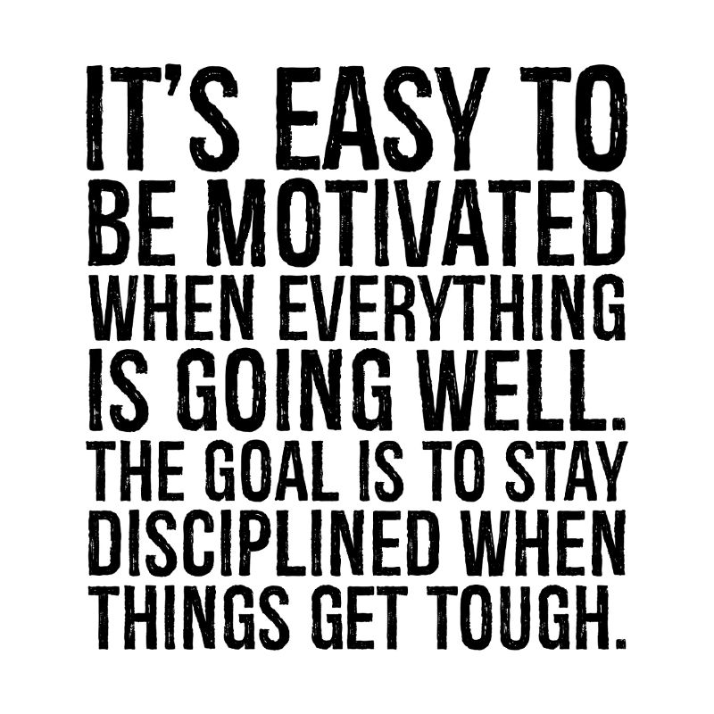 it's easy to be motivated when everything is go