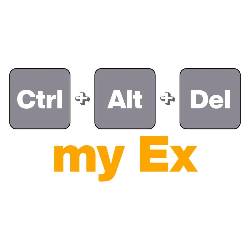 Ctrl Alt Del my Ex for Gamers and Nerds, Split