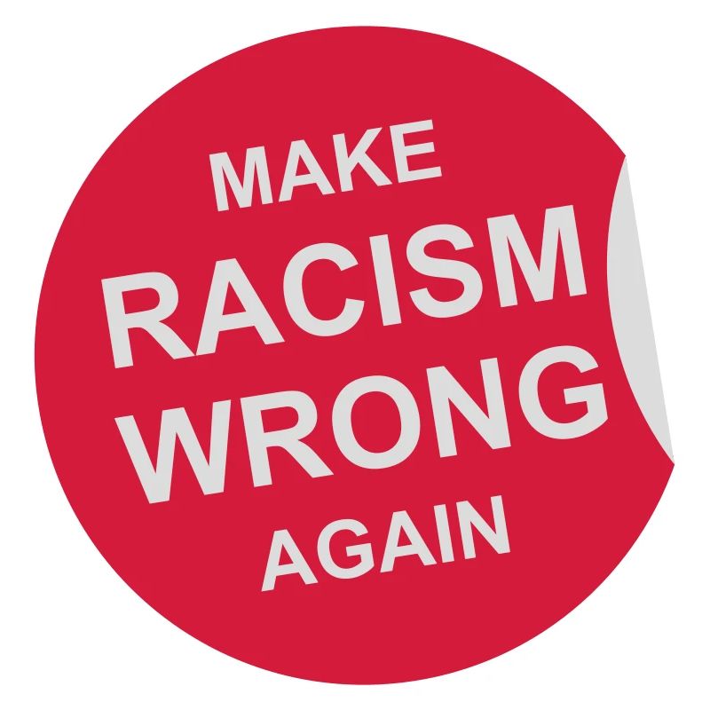make racism wrong again