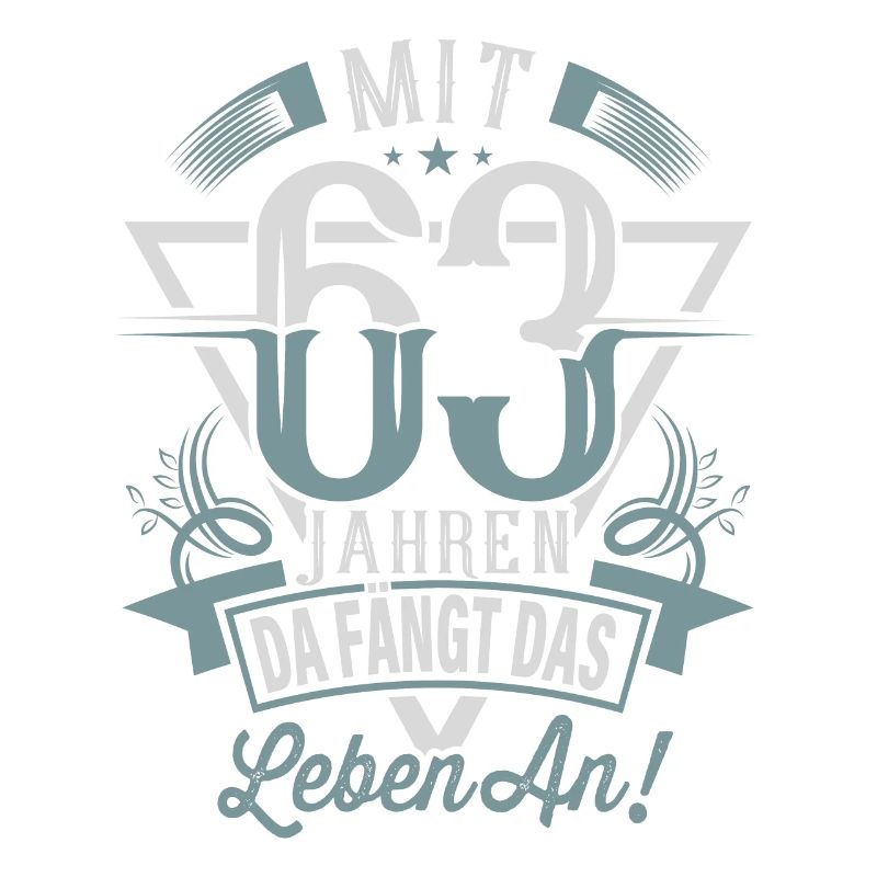 63. Geburtstag Da Fängt Das Leben An