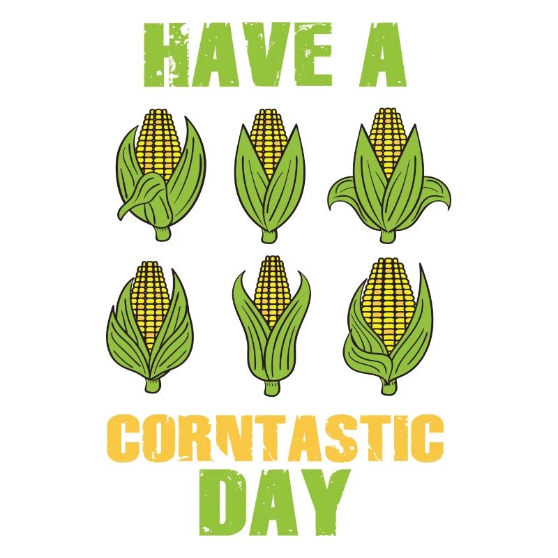 Have a corntastic day