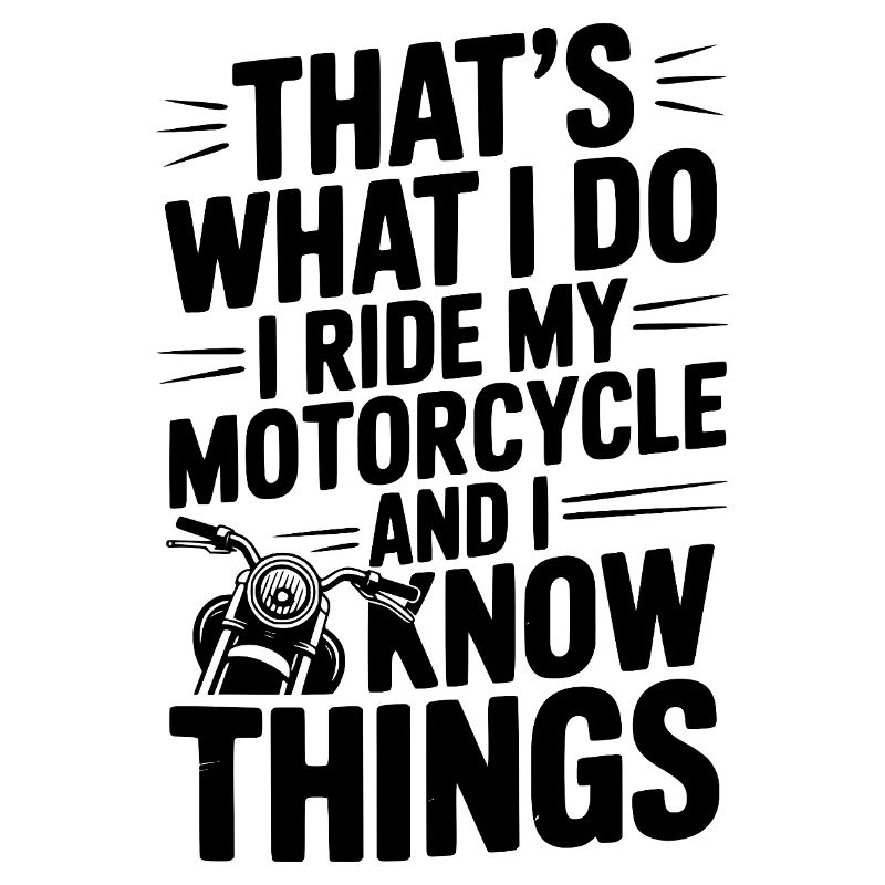 C’est ce que je fais, je roule à moto
