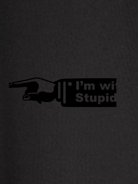 im with stupid