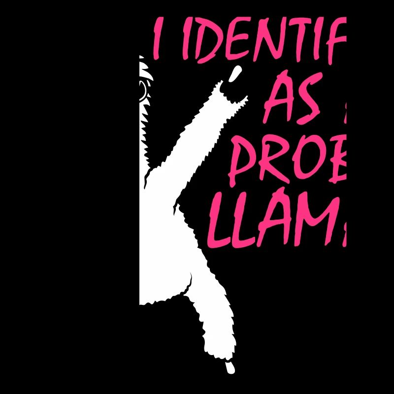 Je m’identifie comme un probllama Cool Lama Problem Spruch