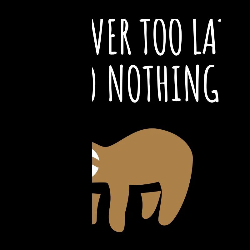 Sloth – Never too late for nothing