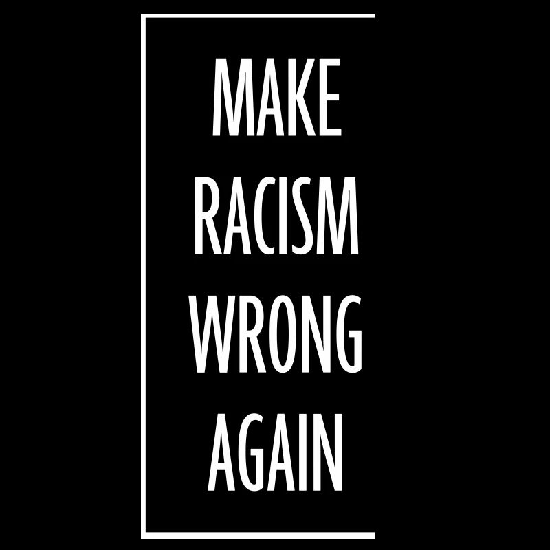 make racism wrong again