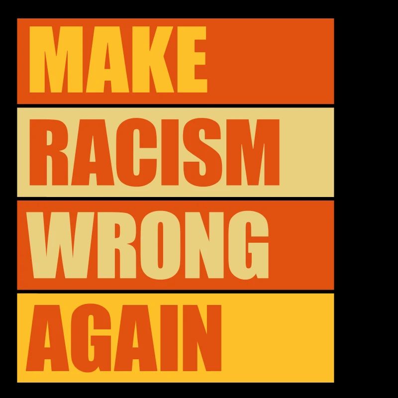 make racism wrong again