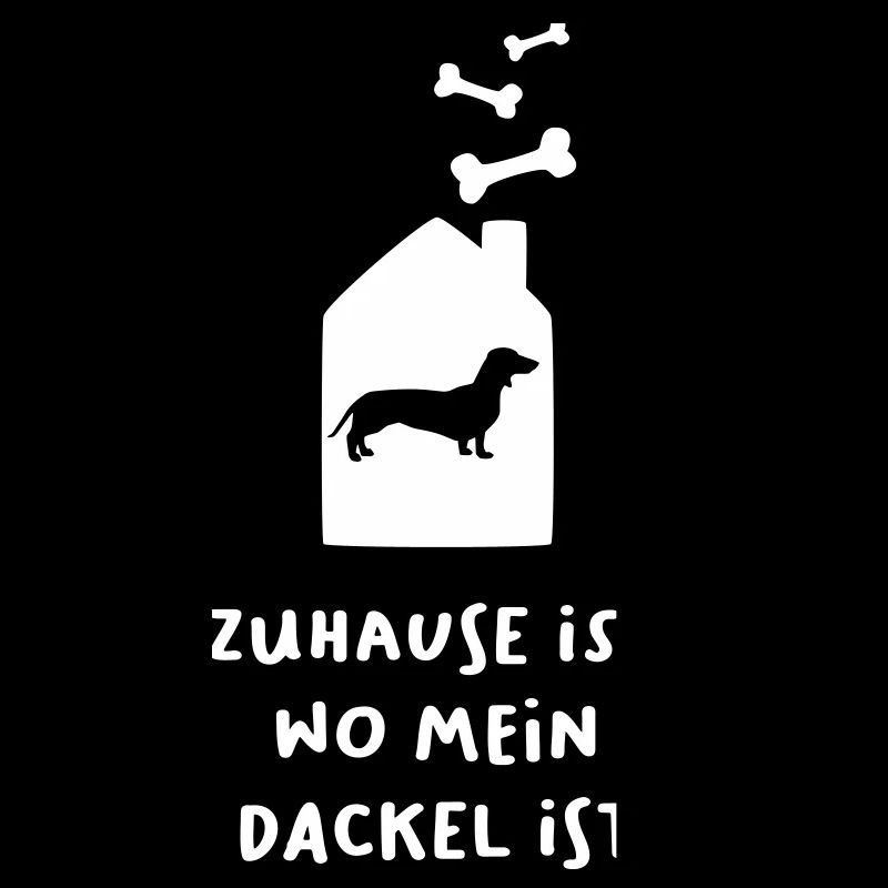 Zuhause Dackel Knochen Hunde Hautier Fan Sprüche