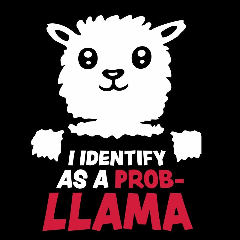 I Identify As A Probllama Cool Lama Problem Spruch