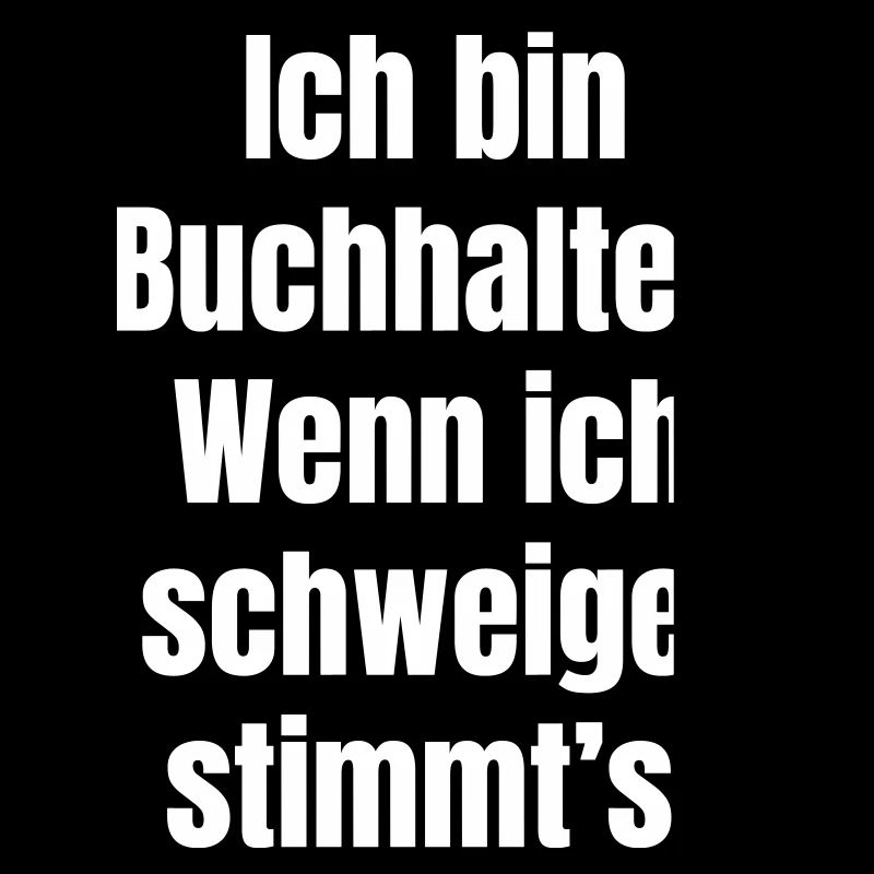 Ich bin Buchhalter Spruch Shirt
