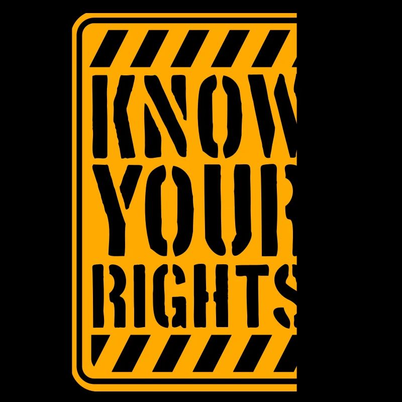 Know Your Rights Activism Justice Freedom