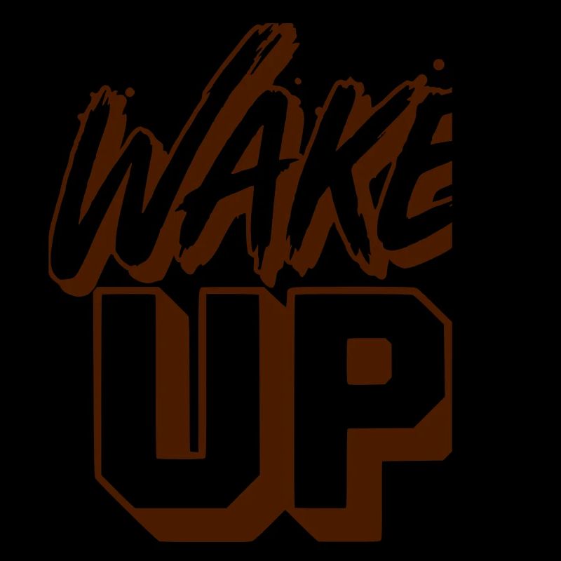 Wake up: Powerful Wake-Up lettering