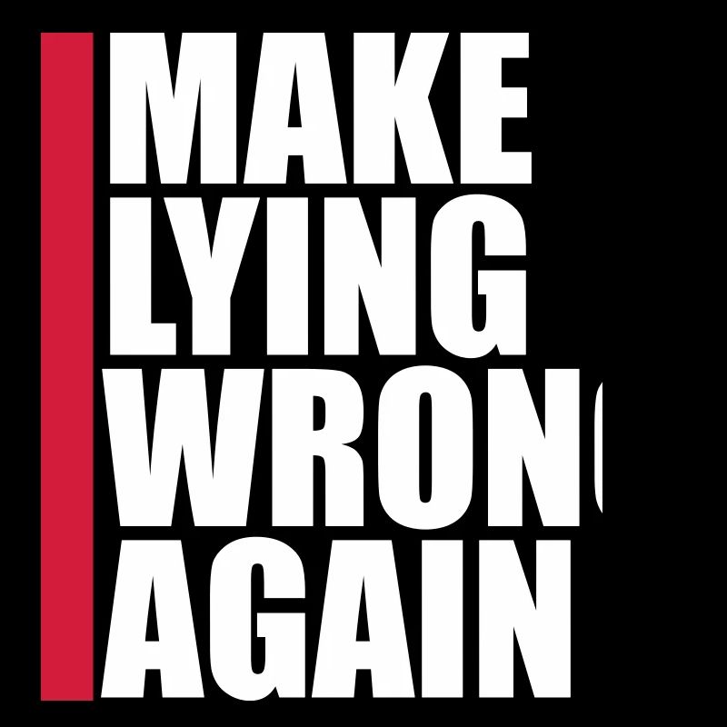 Make Lying Wrong Again Politisches Statement Shirt