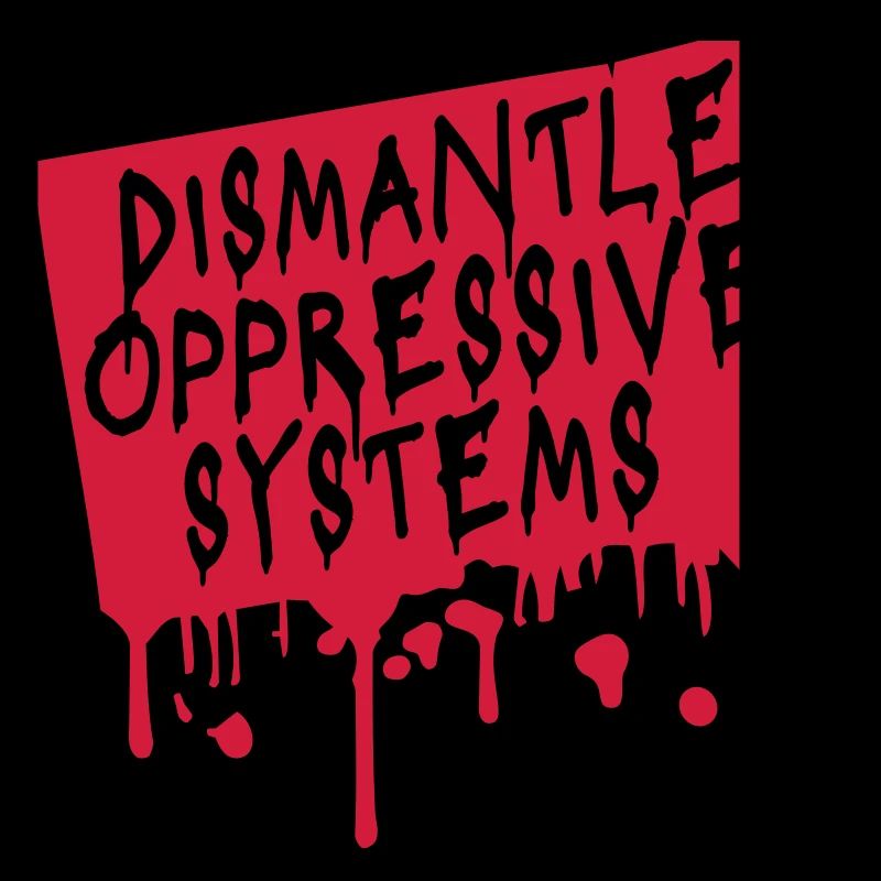 Dismantle Oppressive Systems Activism Statement