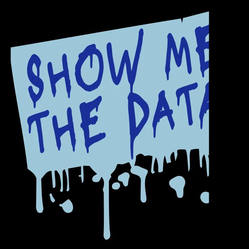 Show Me The Data Funny Nerd Analyst Sarcastic