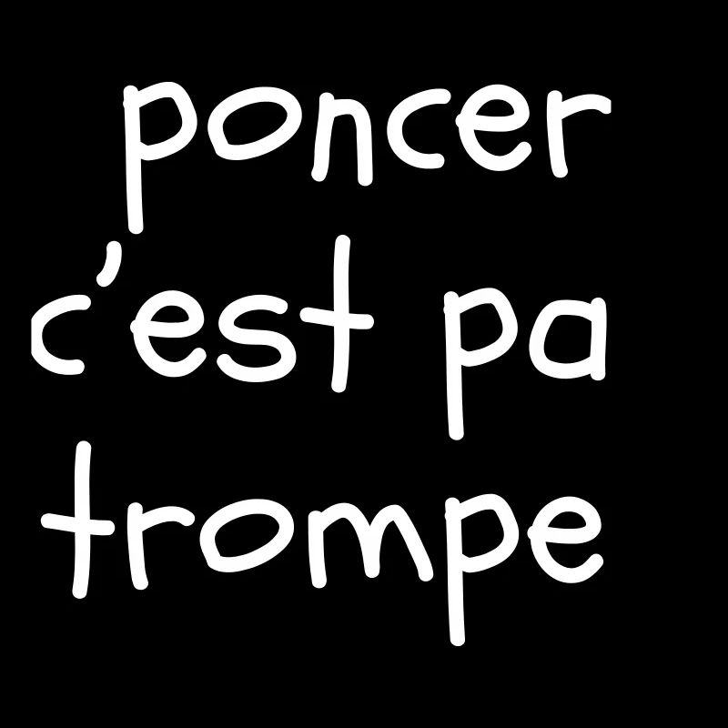 Poncer c'est pas tromper
