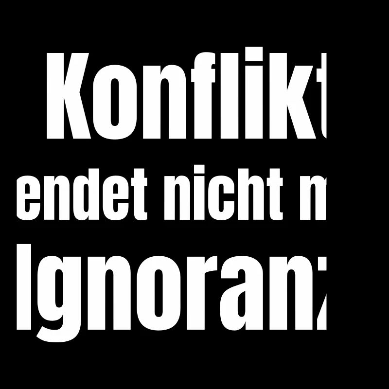 Conflict does not end in ignorance