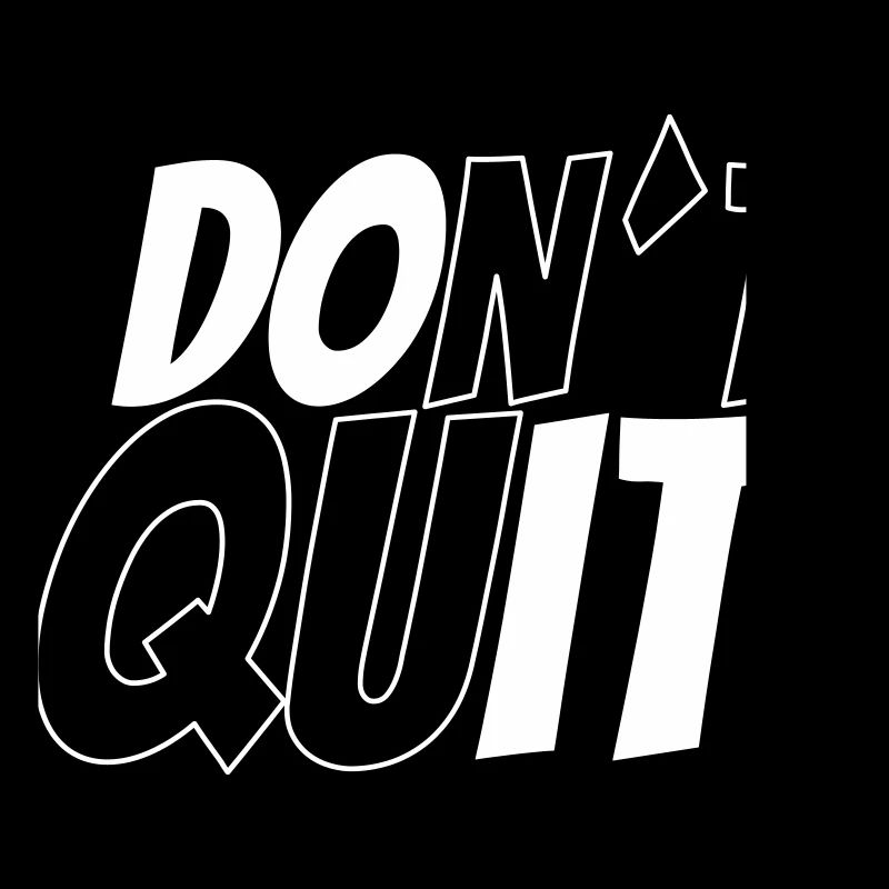 dont´t quit vs do it