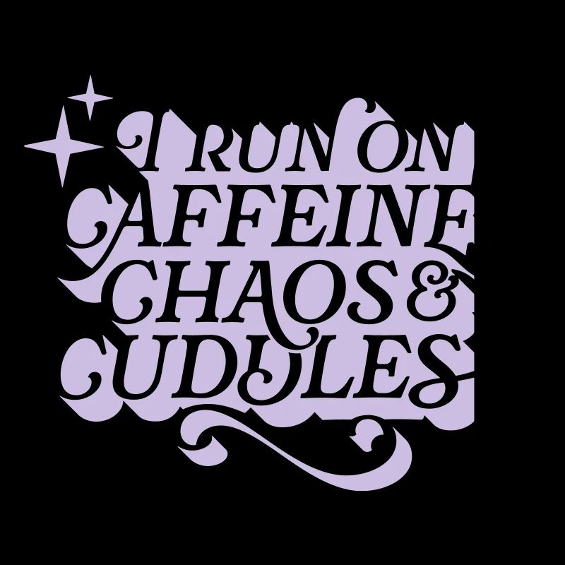 Caffeine Chaos Cuddles – Power Mode On