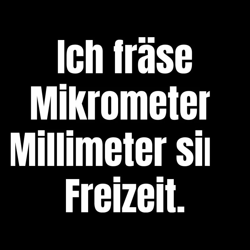 Mikrometer Freizeit Spruch
