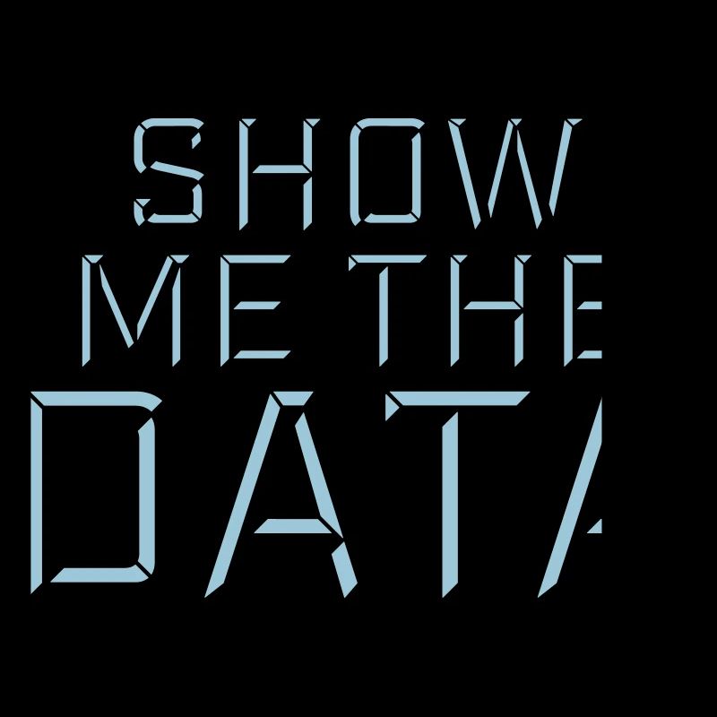 Show Me The Data Funny Nerd Analyst Sarcastic