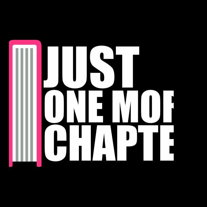 Just One More Chapter Funny Bookworm Reading Cool