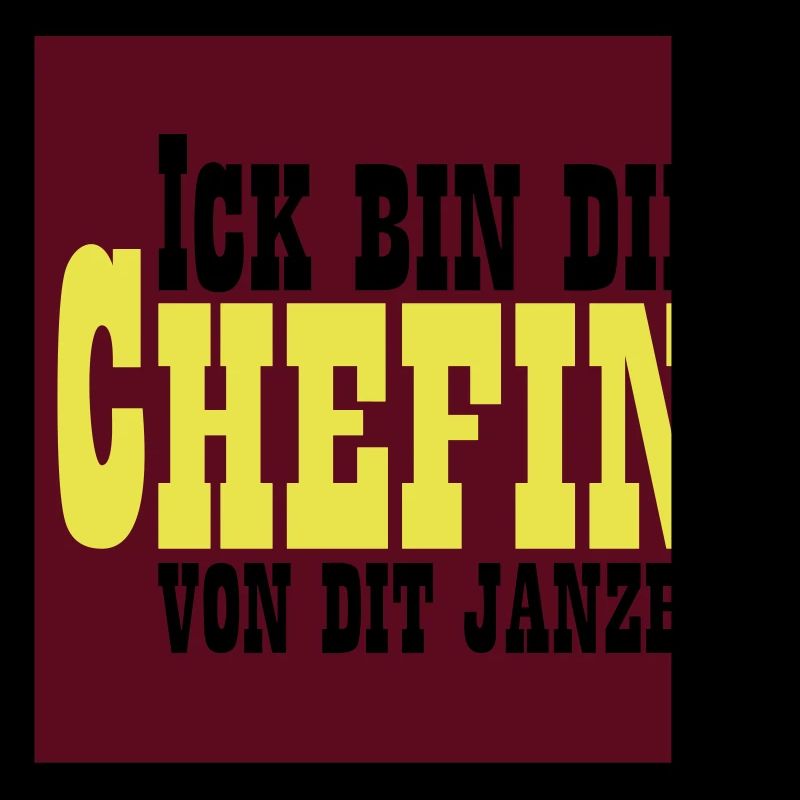Ich bin die Chefin von Dir Janzel