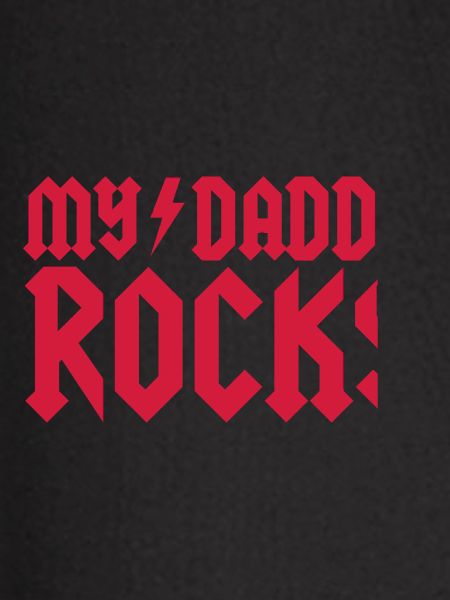 My daddy rocks
