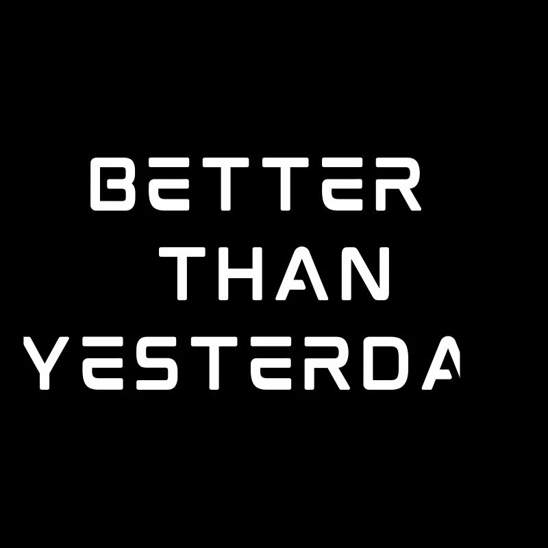Better Than Yesterday – Werde jeden Tag 1 % besser!