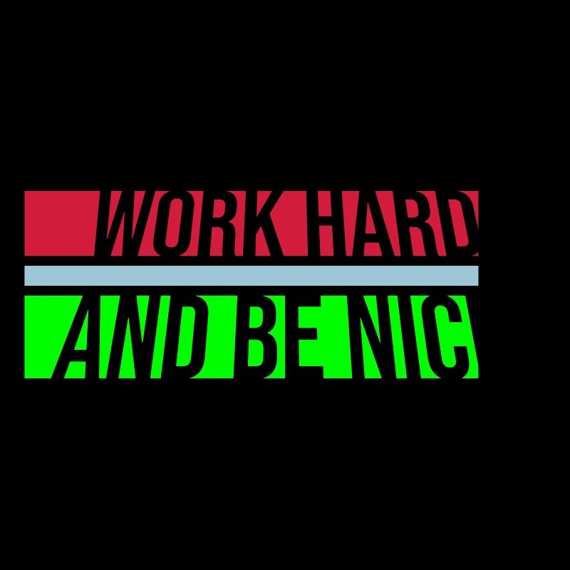 Work Hard Be Nice Motivation Positiver Geist Zitat