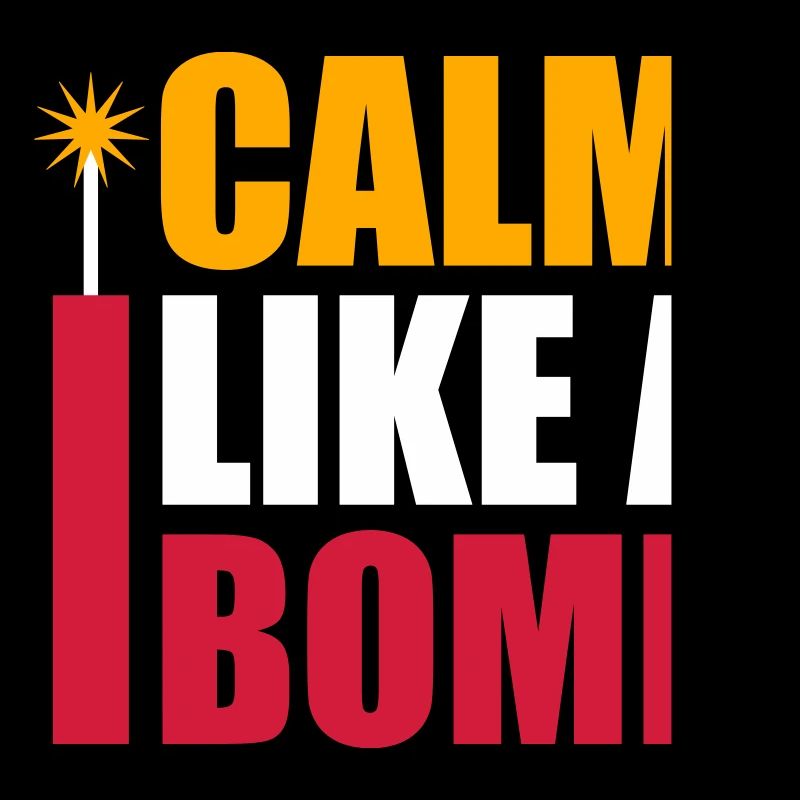 Calm Like Bomb Paradox Ironie Humor Explosiv Witz