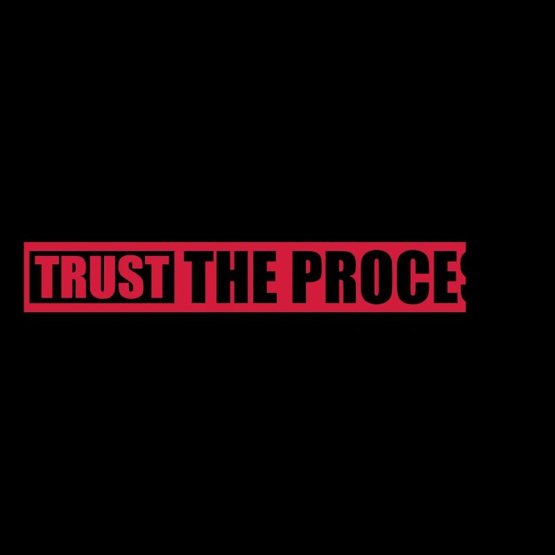 trust the process Quote