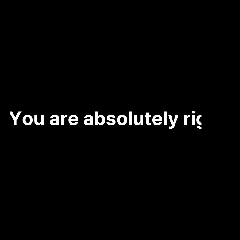 You are absolutely right!