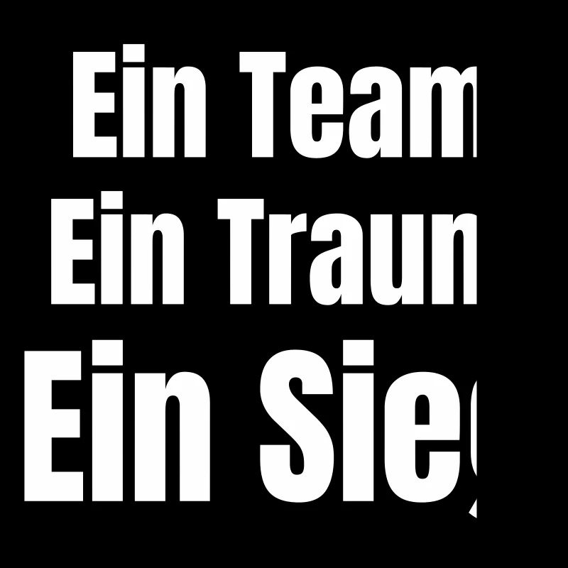 Ein Team Ein Traum Ein Sieg