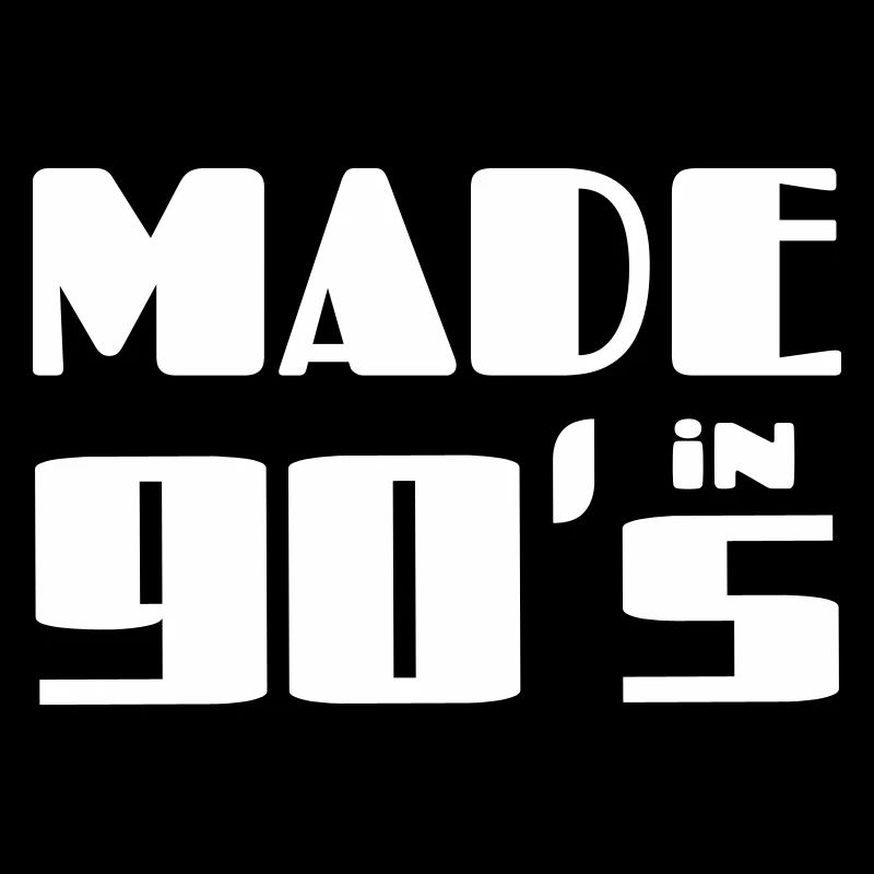 Hergestellt in den 90ern