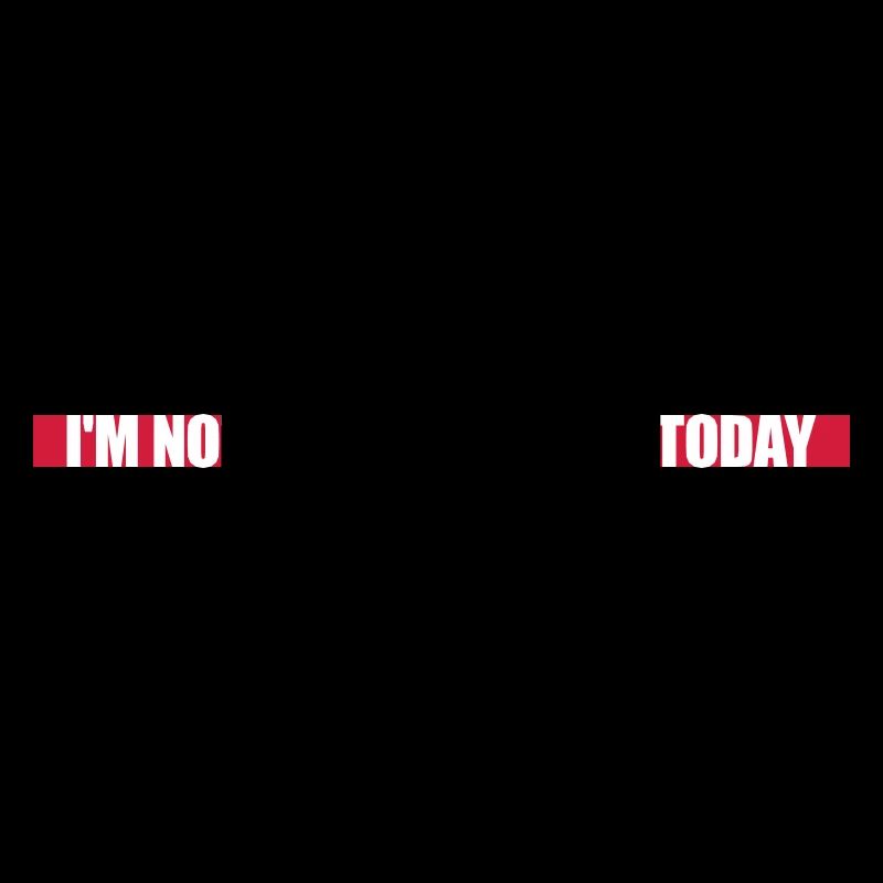 not getting ready today