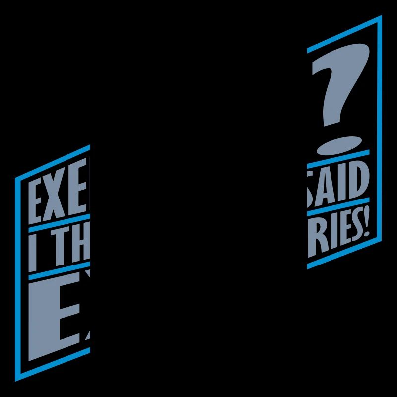 Exercise Extra Fries Quote