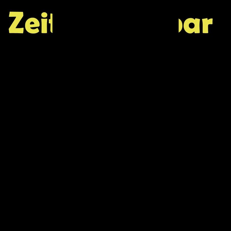 zeit ist kostbar