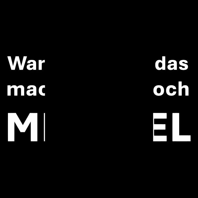 Warum soll ich das machen bin doch Michael