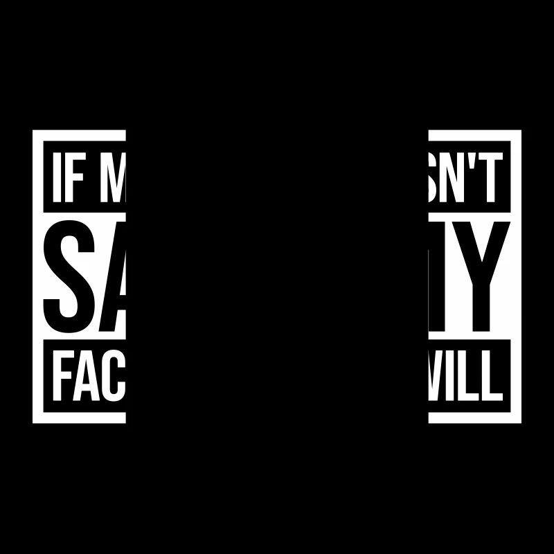 my face definitely will