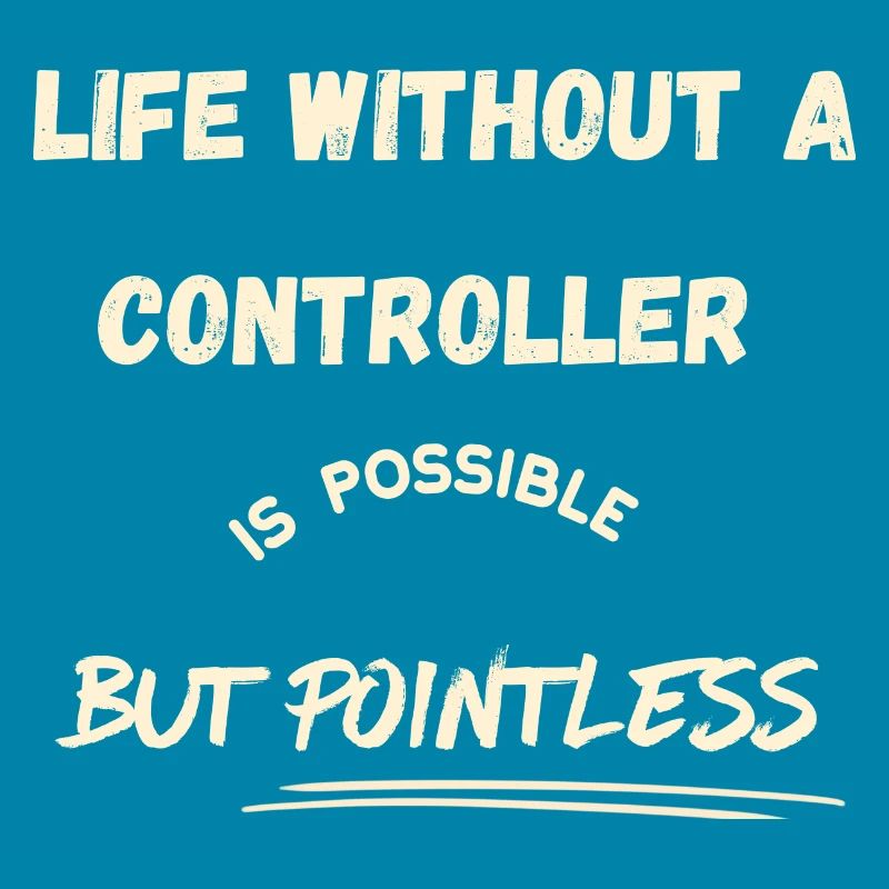 Life without Controller is possible but pointless
