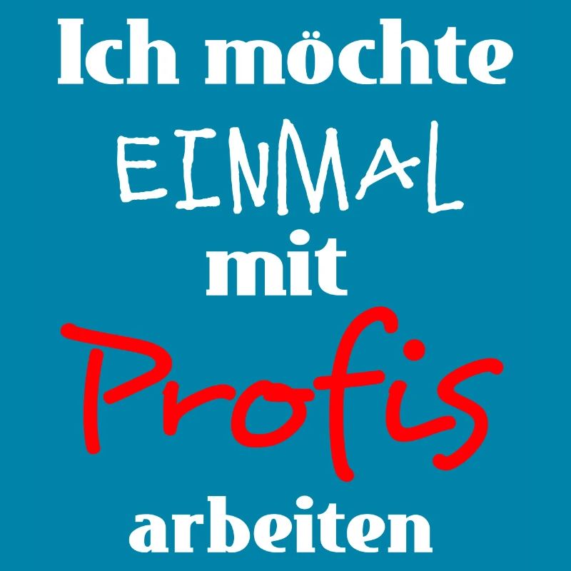 Ich möchte einmal mit Profis arbeiten