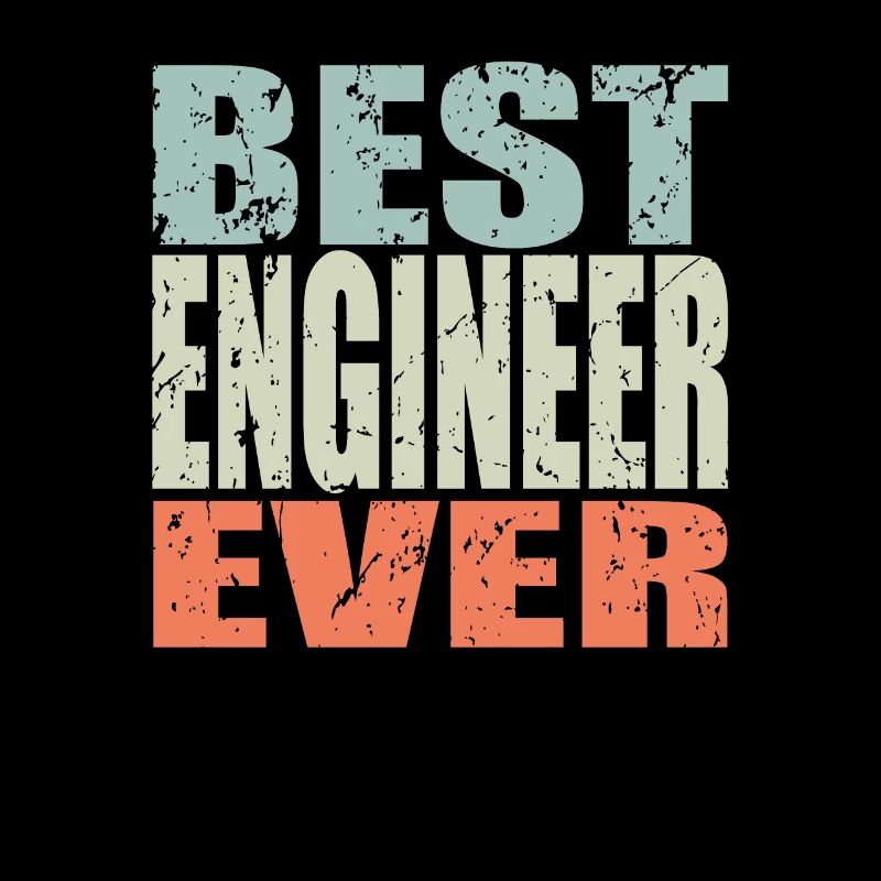 Best Engineer ever Engineer Gift